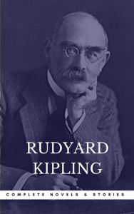 Title: Kipling, Rudyard: The Complete Novels and Stories (Book Center) (The Greatest Writers of All Time), Author: Rudyard Kipling