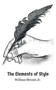 Title: The Elements of Style, Author: William Strunk Jr.