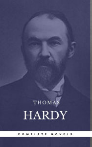 Title: Hardy, Thomas: The Complete Novels [Tess of the D'Urbervilles, Jude the Obscure, The Mayor of Casterbridge, Two on a Tower, etc] (Book Center) (The Greatest Writers of All Time), Author: Thomas Hardy