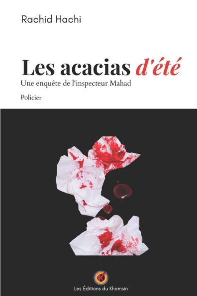 Les acacias d'été: Une enquête de l'inspecteur Mahad