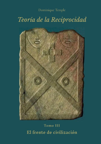 TEORï¿½A DE LA RECIPROCIDAD - III - El frente de civilizaciï¿½n