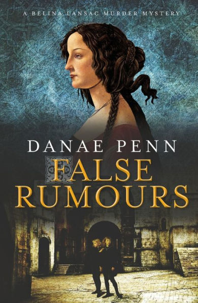 False Rumours: A Belina Lansac Murder Mystery