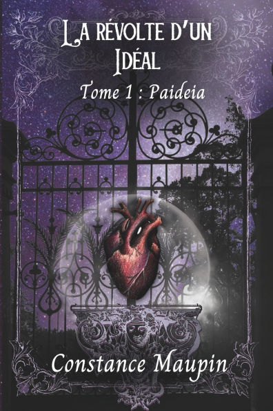 La rÃ¯Â¿Â½volte d'un IdÃ¯Â¿Â½al: Tome 1: PaÃ¯Â¿Â½dÃ¯Â¿Â½ia