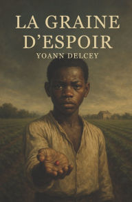 Title: La Graine d'Espoir, Author: Yoann Delcey