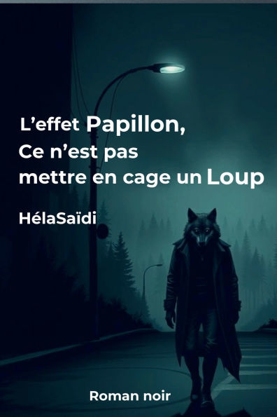 L'effet Papillon, ce n'est pas mettre en cage un Loup: papillon