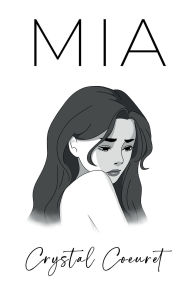Title: MIA, Author: Crystal Coeuret