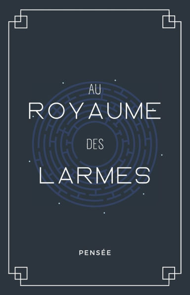 Au Royaume des Larmes