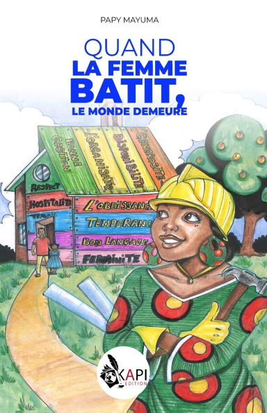 Quand La Femme Bï¿½tit, Le Monde Demeure