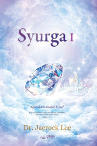 Title: Syurga I: Heaven I (Malay), Author: Jaerock Lee