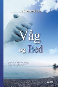 Title: Våg og Bed: Keep Watching and Praying (Danish), Author: Jaerock Lee