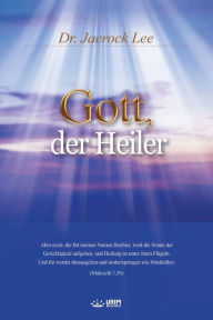 Title: Gott, der Heiler: God the Healer (German Edition), Author: Jaerock Lee