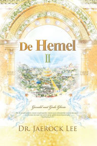 Title: De Hemel 2: Heaven 2 (Dutch), Author: Jaerock Lee