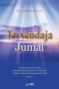 Title: Tervendaja Jumal: God the Healer (Estonian), Author: Jaerock Lee