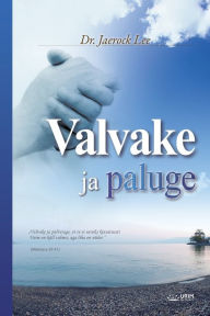 Title: Valvake ja paluge: Keep Watching and Praying (Estonian Edition), Author: Lee Jaerock