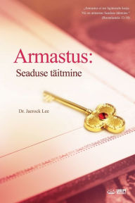 Title: Armastus: Seaduse täitmine : Love: Fulfillment of the Law (Estonian Edition), Author: Lee Jaerock