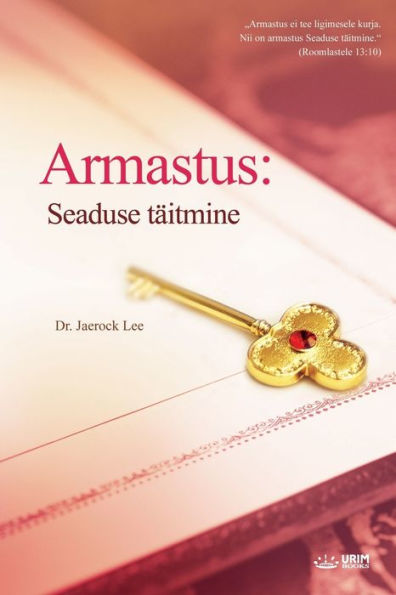 Armastus: Seaduse täitmine : Love: Fulfillment of the Law (Estonian Edition)