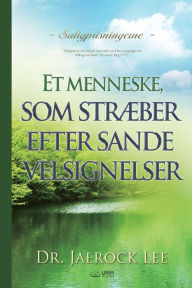 Title: Et menneske, som stræber efter sande velsignelser(Danish), Author: Lee Jaerock