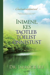 Title: Inimene, kes taotleb tõelist õnnistust(Estonian), Author: Lee Jaerock