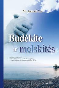 Title: Budekite ir melskites(Lithuanian Edition), Author: Jaerock Lee