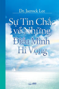 Title: S? Tin Ch?c v? Nh?ng Di?u Mình Hi V?ng(Vietnamese Edition), Author: Jaerock Lee