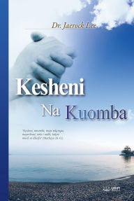 Title: KESHENI NA KUOMBA (Swahili Edition), Author: Jaerock Lee