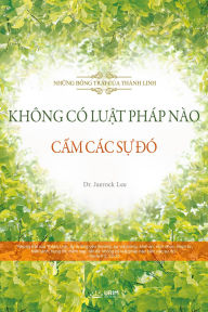 Title: KHÔNG CÓ LU?T PHÁP NÀO C?M CÁC S? DÓ(Vietnmese Edition), Author: Jaerock Lee