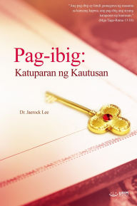 Title: Pag-ibig: Katuparan ng Kautusan(Tagalog Edition): Katuparan ng Kautusan, Author: Jaerock Lee