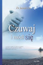 CZUWAJ I MÓDL SIE: Keep Watching and Praying (Polish Edition)
