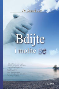 Title: Bdijte i molite se(Croatian Edition), Author: Jaerock Lee