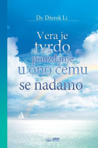 Title: Vera je tvrdo pouzdanje u ono čemu se nadamo (Serbian Edition), Author: Jaerock Lee