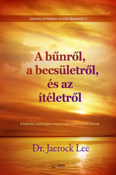 A bunrol, a becsületrol, és az ítéletrol (Hungarian Edition)