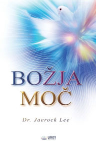 Title: BOZJA MOČ(Slovenian Edition), Author: Jaerock Lee