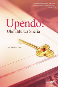 Title: Upendo: Utimilifu wa Sheria(Swahili Edition): Utimilifu wa Sheria(, Author: Jaerock Lee