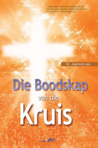 Title: Die Boodskap van die Kruis (Afrikaans Edition), Author: Jaerock Lee