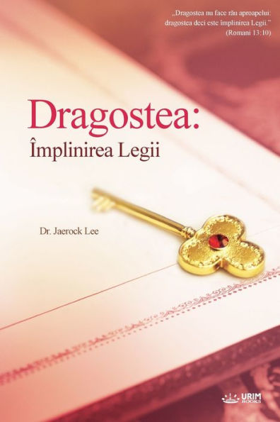 Dragostea: ï¿½mplinirea Legii(Romanian Edition): ï¿½mplinirea Legii