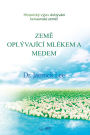 ZEME OPLÝVAJÍCÍ MLÉKEM A MEDEM: The Land Flowing With Milk And Honey(Czech Edition)