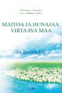 MAITOA JA HUNAJAA VIRTAAVA MAA