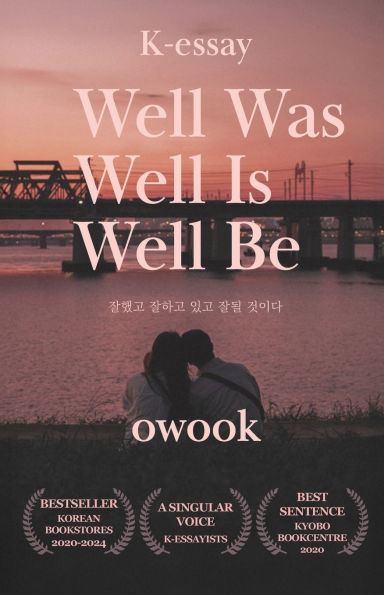 Well Was Well Is Well Be