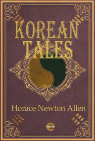 Title: Korean Tales, Author: Horace Newton Allen