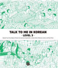 Title: Talk To Me In Korean Level 3 (Downloadable Audio Files Included), Author: TalkToMeInKorean