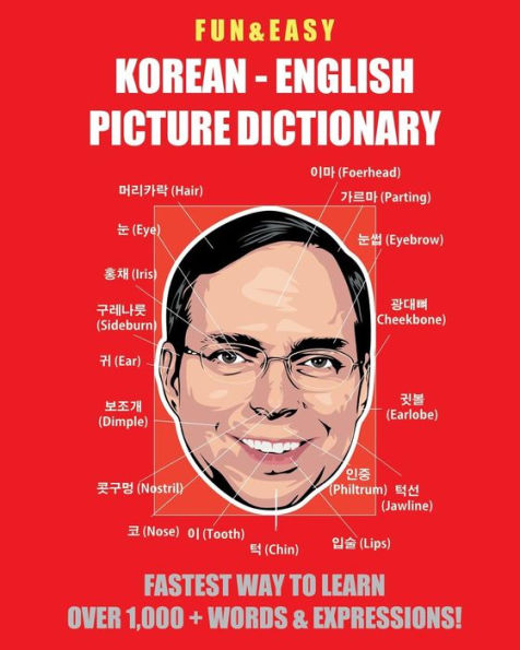 Fun & Easy! Korean-English Picture Dictionary: Fastest Way to Learn Over 1,000 + Words & Expressions