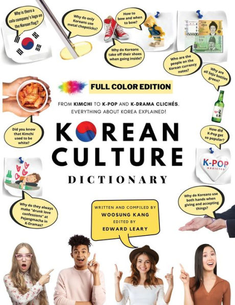 [FULL COLOR] KOREAN CULTURE DICTIONARY - From Kimchi To K-Pop and K-Drama ClichÃ¯Â¿Â½s. Everything About Korea Explained!