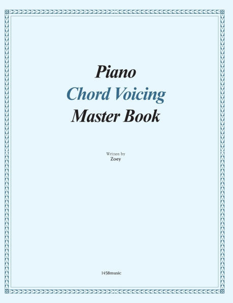 Piano Chord Voicing Master Book: for jazz, pop, and CCM musicians