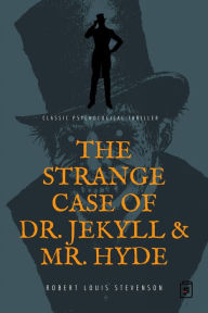 Title: The Strange Case Of Dr. Jekyll And Mr. Hyde, Author: Robert Louis Stevenson