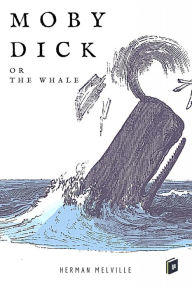 Title: Moby-Dick; or, The Whale, Author: Herman Melville