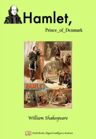 Title: Hamlet, Prince of Denmark, Author: William Shakespeare