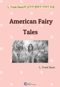 Title: American Fairy Tales, Author: L. Frank Baum