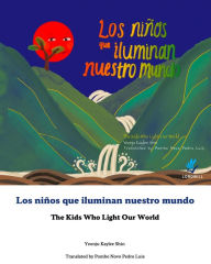Title: Los niños que iluminan nuestro mundo: The Kids Who Light Our World, Author: Yeonju Kaylee Shin