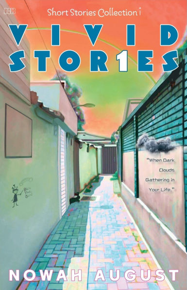 Vivid Stor1es: Short Story Collection I, "Dark Clouds Gathering in Your Life."
