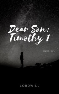 Title: Dear Son: Timothy 1, Author: Min Shalom